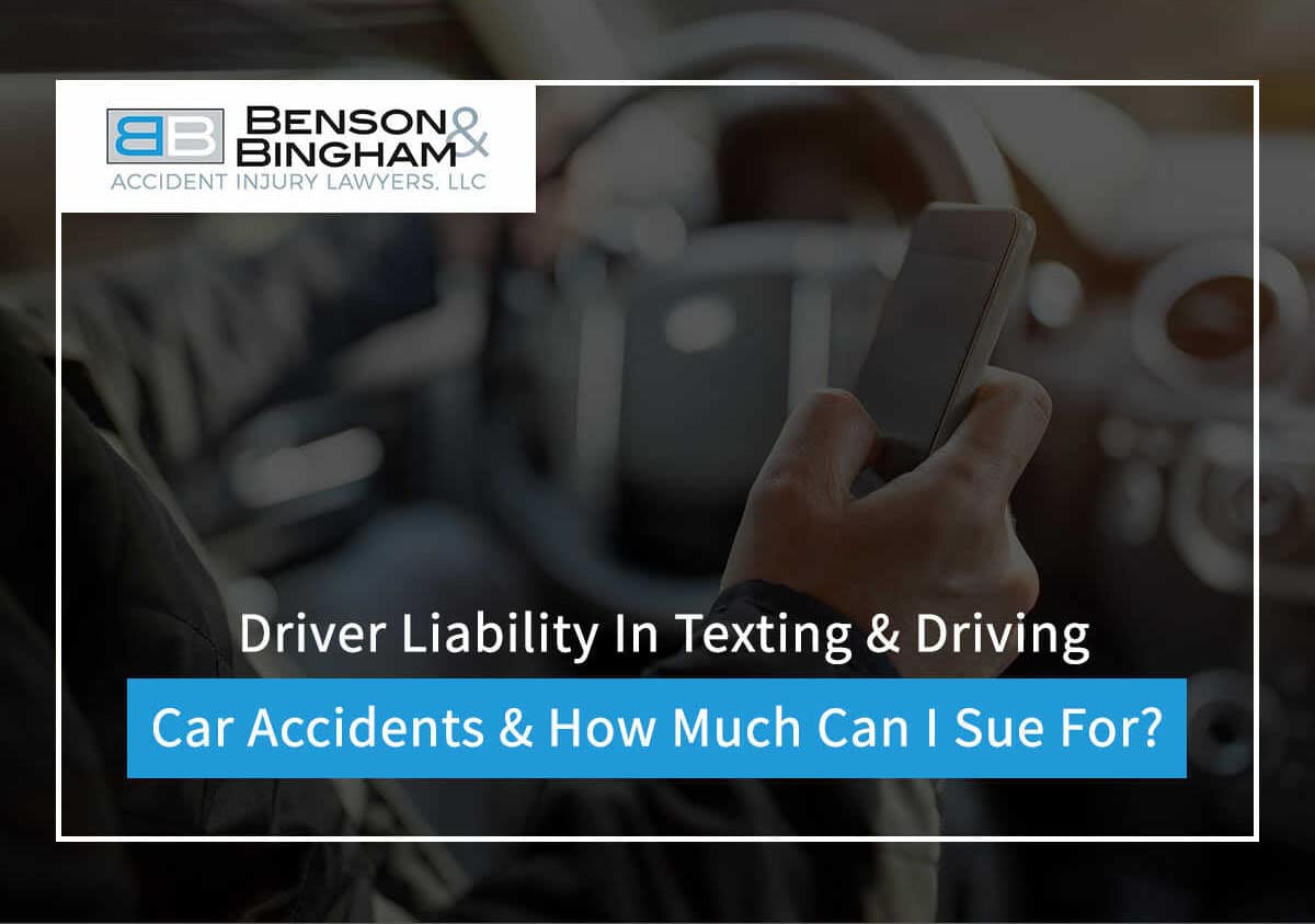 Driver Liability In Texting & Driving: Car Accidentes & How Much Can I Sue For?