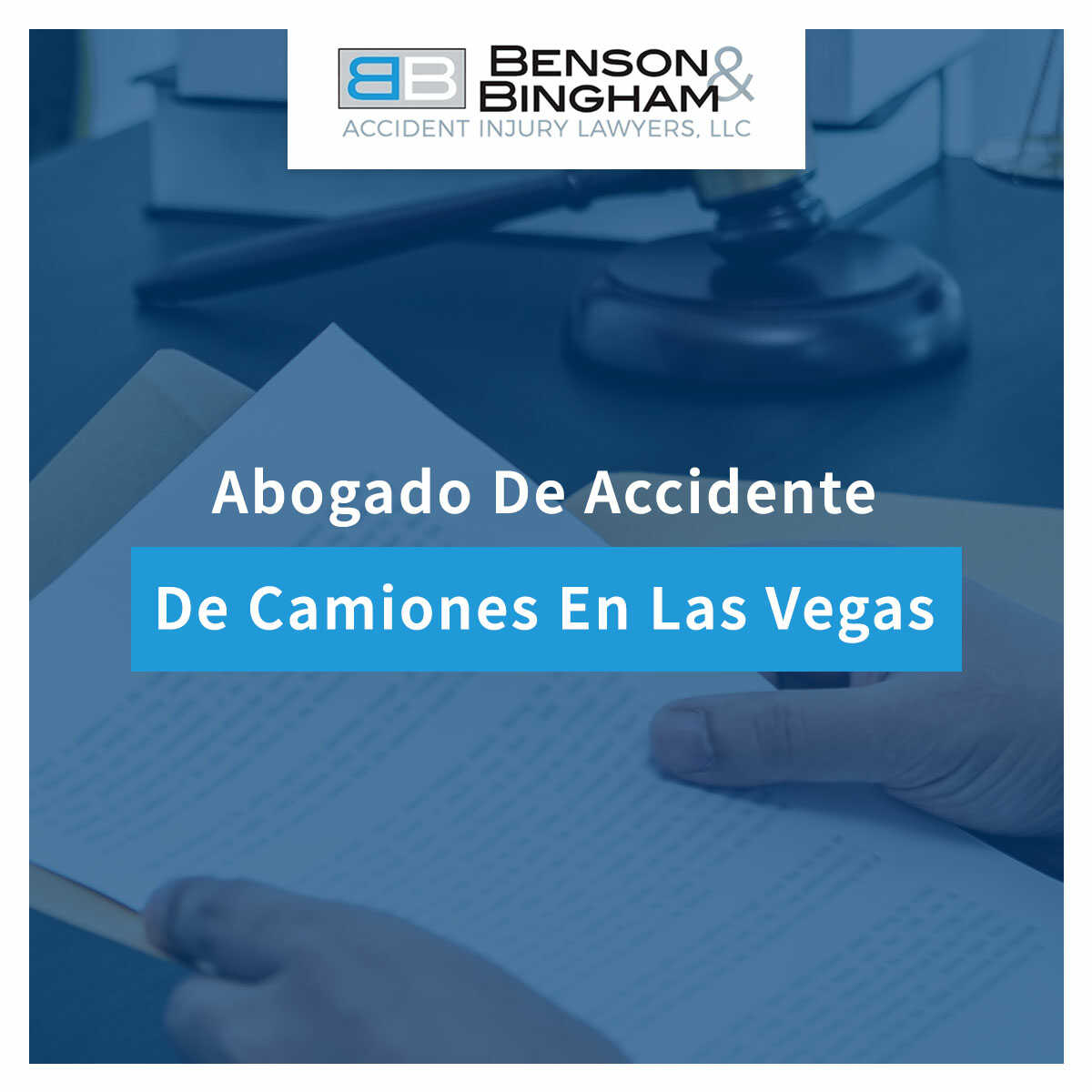 Benson & Bingham Abogados De Accidentes De Camiones En Las Vegas