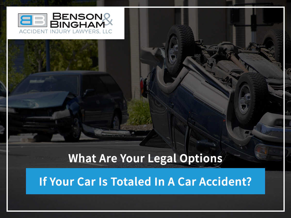 What Are Your Legal Options If Your Car Is Totaled In an Accident