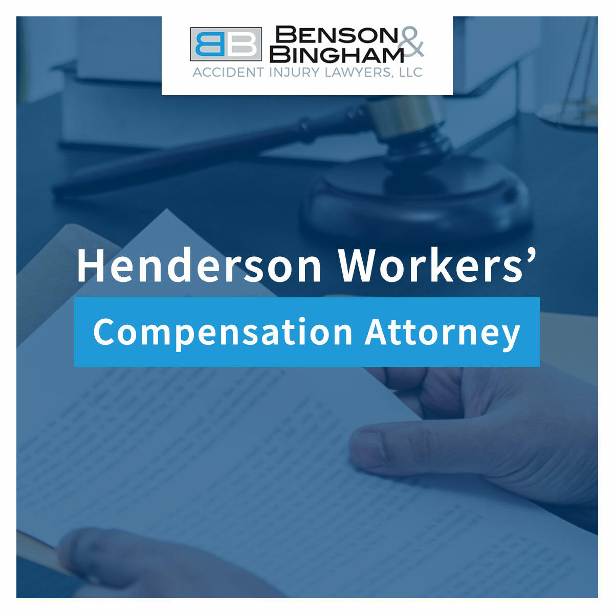 Henderson Workers' Compensation Attorneys At https://www.bensonbingham.com/