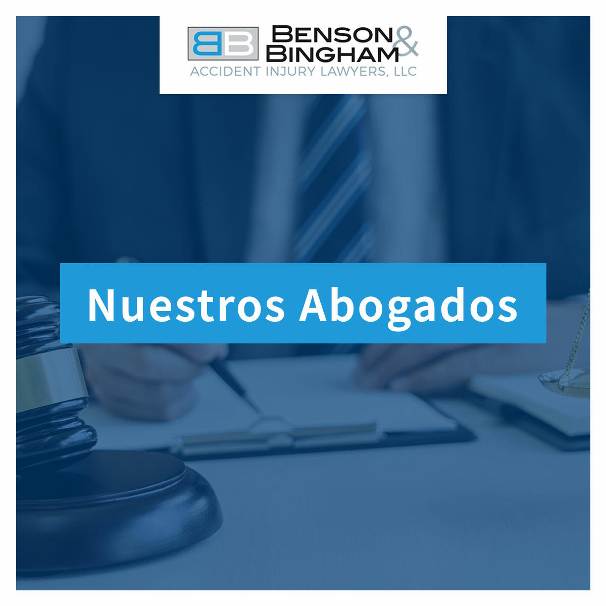 Nuestro Equipo De Abogados En Benson & Bigham https://www.bensonbingham.com/