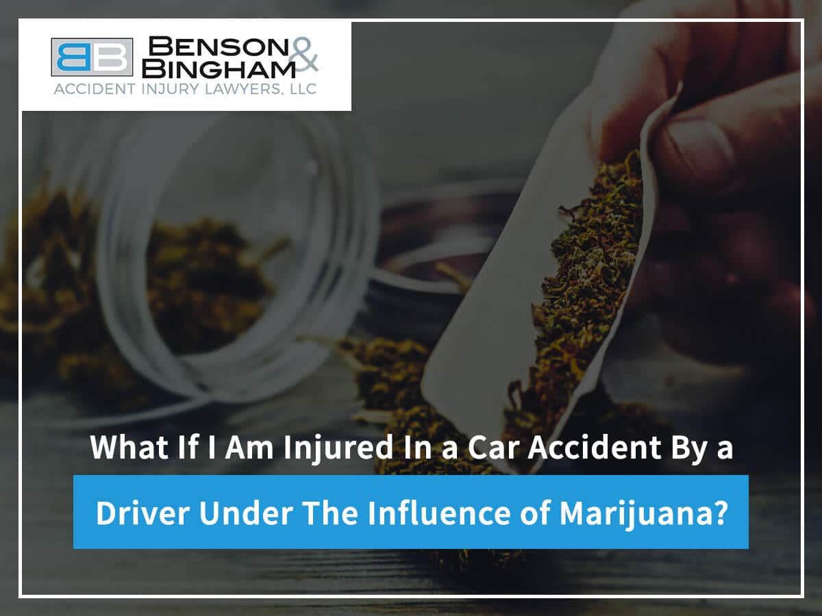 What If I Am Injured In a Car Accident By A Driver Under The Influence Of Marijuana?