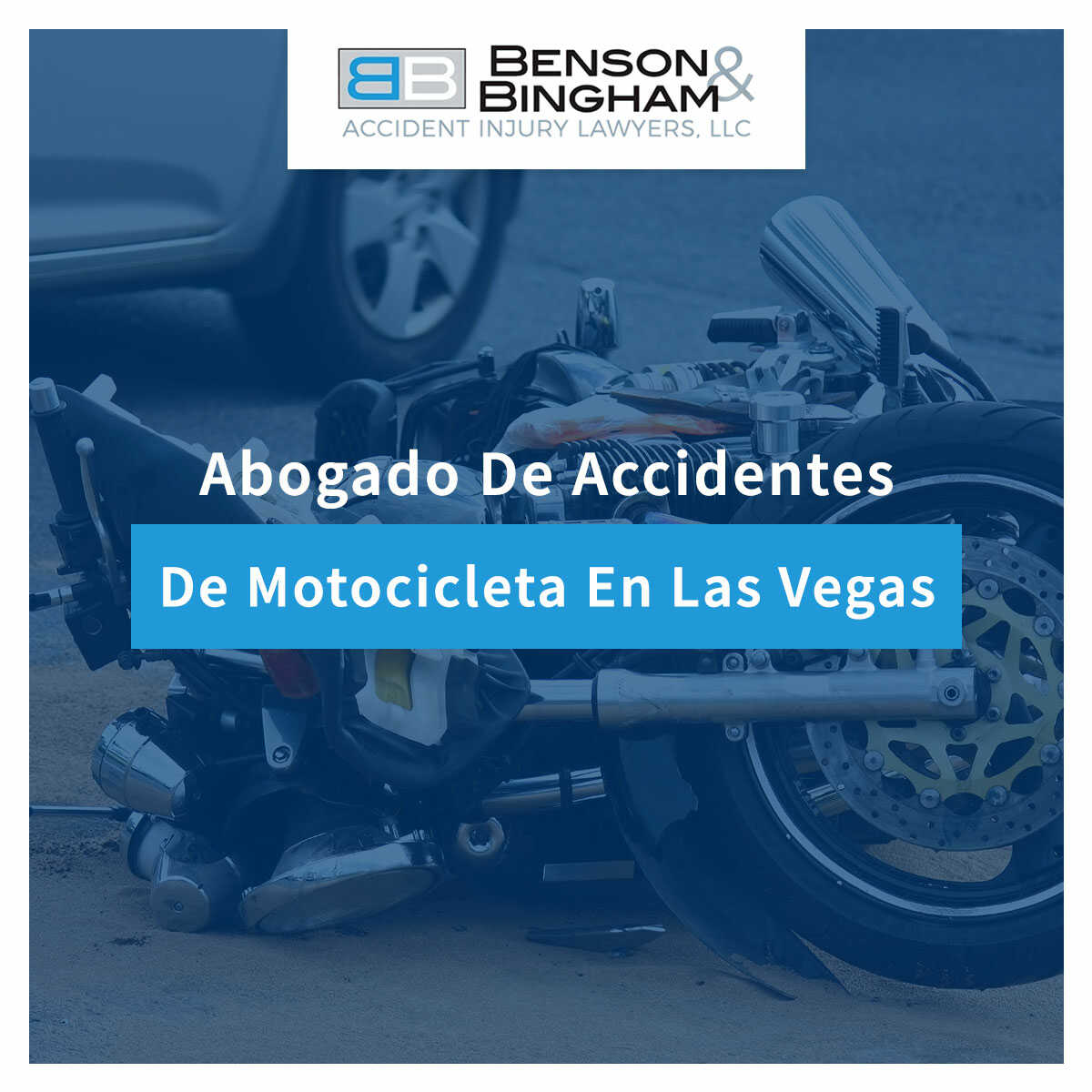 Benson & Bingham: Abogado De Accidentes De Motocicleta En Las Vegas