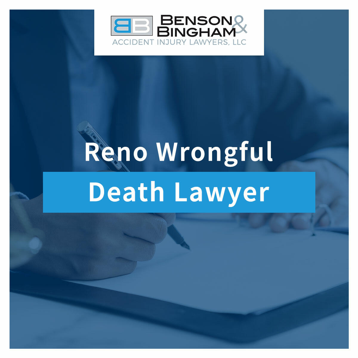 Reno Wrongful Death Lawyer At Benson & Bingham