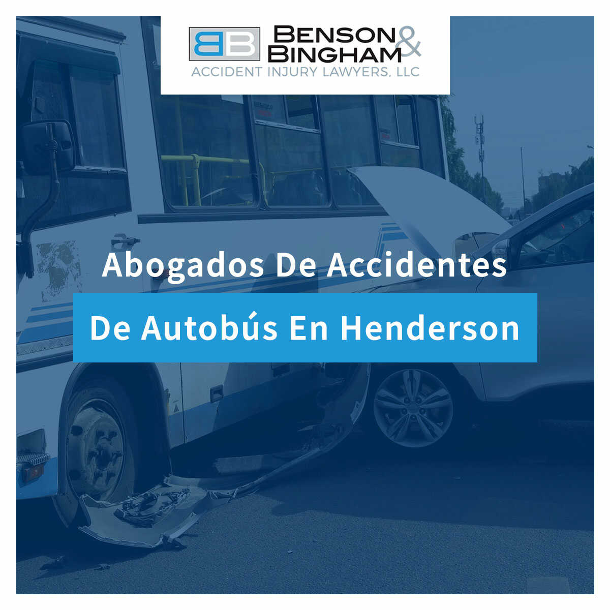 Abogados De Accidentes De Autobús En Henderson En https://www.bensonbingham.com/