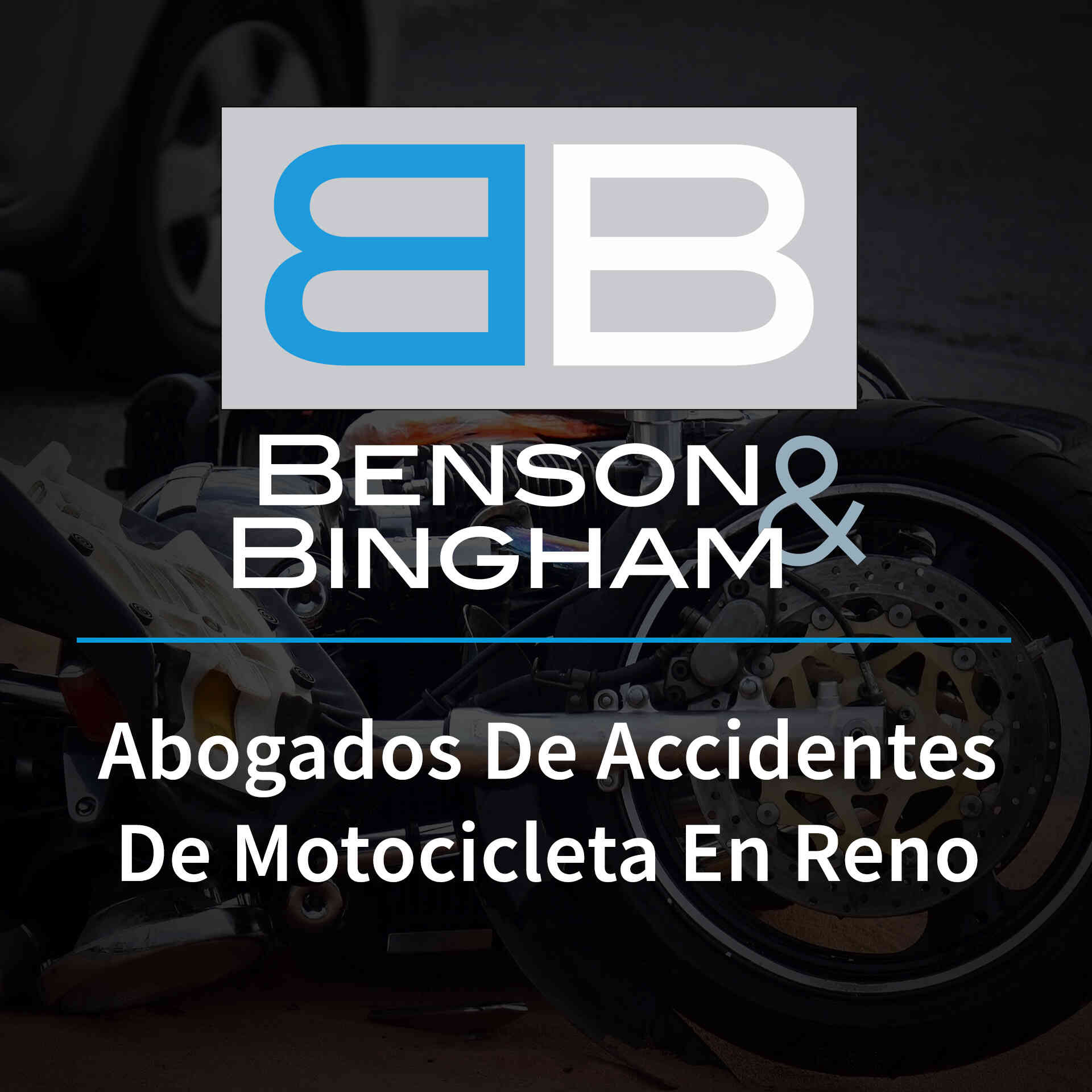 Abogados De Accidentes De Motocicleta En Reno https://www.bensonbingham.com/