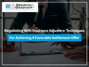 Negotiating With Insurance Adjusters: Techniques For Achieving a Favorable Settlement Offer
