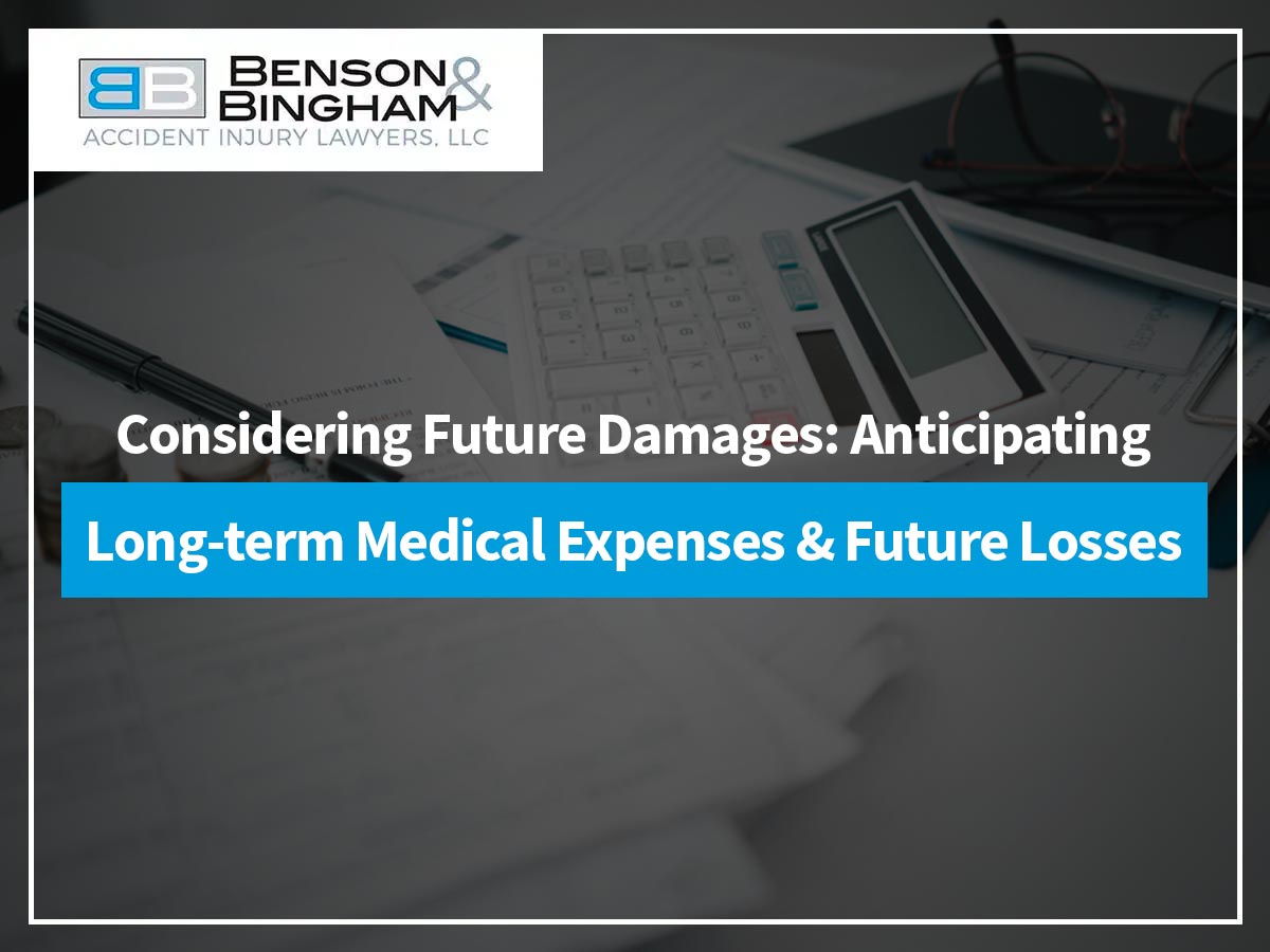 Considering Future Damages: Anticipating Long-term Medical Expenses & Future Losses