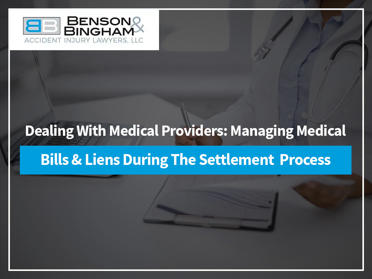 Dealing With Medical Providers: Managing Medical Bills & Liens During The Settlement Process