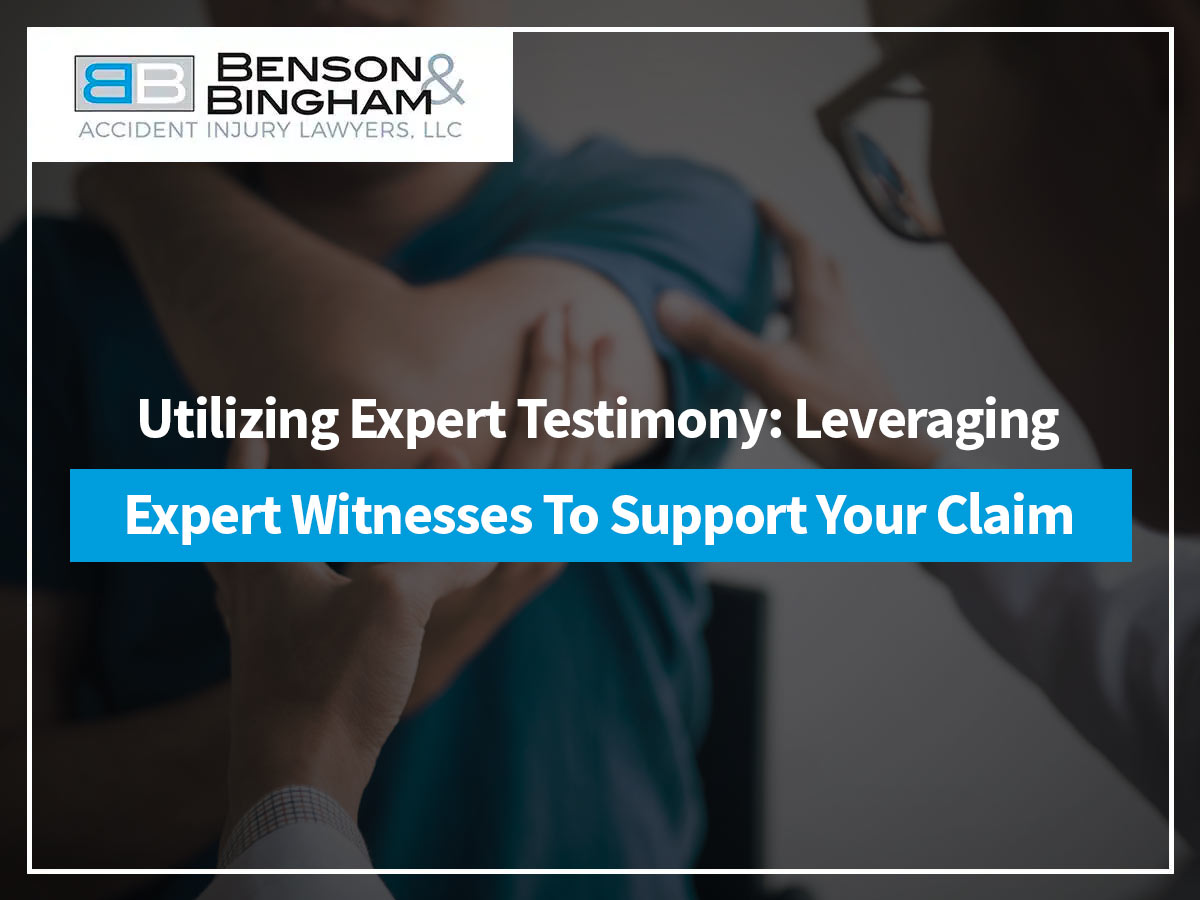 Utilizing Expert Testimony: Leveraging Expert Witnesses To Support Your Claim